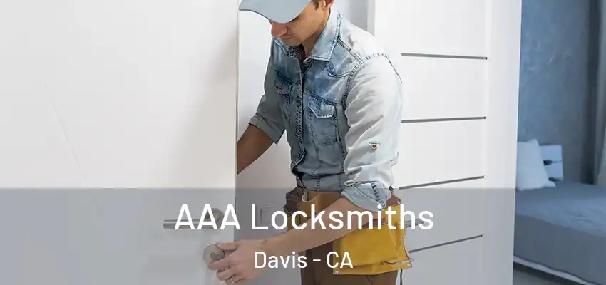  AAA Locksmiths Davis - CA